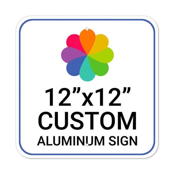 12×12 Aluminum Sign